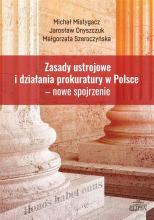 Zasady usrojowe i działania prokuratury w Polsce