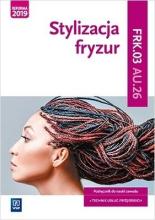 Stylizacja fryzur. Kwalifikacja AU.26/FRK.03 WSiP