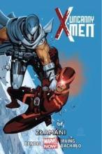 Uncanny X-Men T.2. Złamani