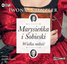 Marysieńka i Sobieski. Wielka miłość. Audiobook