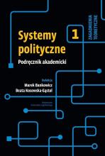 Systemy polityczne. Podręcznik akademicki T.1