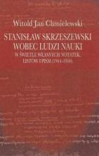 Stanisław Skrzeszewski wobec ludzi..