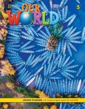 Our World 2nd edition Level 5 Lesson planner + SB