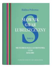 Słownik gwar Lubelszczyzny T.11 Meteorologia...