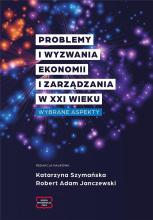 Problemy i wyzwania Ekonomii i Zarządzania w XXI w