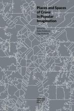 Places and Spaces of Crime in Popular Imagination